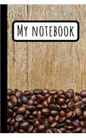 My Dark Coffee Notebook: Coffee Lovers Journal / Perfect Latte Presents