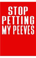 Stop Petting My Peeves