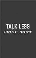 Talk Less Smile More