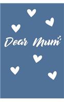 Dear Mum: Grief Journal - Grieving The Loss Of Mum