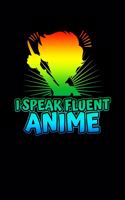 I Speak Fluent Anime