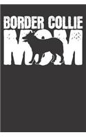 Notebook 6x9 120 Pages: College Ruled Border Collie Mom