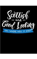 Scottish And Good Looking