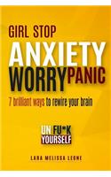 Girl stop ANXIETY WORRY PANIC
