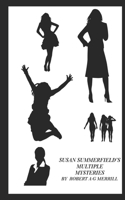 Susan Summerfield's Multiple Mysteries