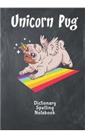 Unicorn Pug Dictionary Spelling Notebook