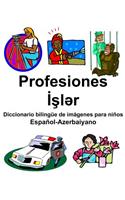 Español-Azerbaiyano Profesiones/&#304;&#351;l&#601;r Diccionario bilingüe de imágenes para niños