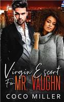Virgin Escort For Mr. Vaughn