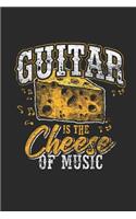 Guitar Is The Cheese Of Music: Blank Lined Notebook / Journal (6 X 9) - Gift Idea For Guitar Player And Musician