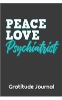 Peace Love Psychiatrist