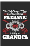 The only thing I love more than being a Mechanic is being a Grandpa
