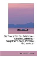 Die Thierarten Des Aristoteles: Von Den Klassen Der S Ugethiere, V Gel, Reptilien, Und Insekten