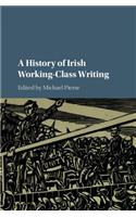 A History of Irish Working-Class Writing