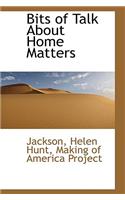 Bits of Talk about Home Matters