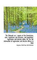 The Edmunds ACT: Reports of the Commission, Rules, Regulations and Decisions, and Population, Regis(English)
