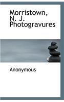 Morristown, N. J. Photogravures