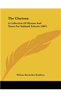 The Clariona: A Collection Of Hymns And Tunes For Sabbath Schools (1867)(English)