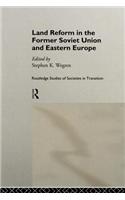 Land Reform in the Former Soviet Union and Eastern Europe