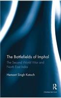 The Battlefields of Imphal