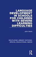 Language Development in Schools for Children with Severe Learning Difficulties: (Routledge Library Editions: Special Educational Needs)