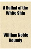 A Ballad of the White Ship