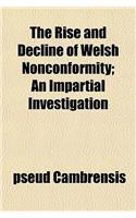The Rise and Decline of Welsh Nonconformity; An Impartial Investigation