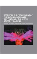 Report of the Proceedings of the National Insurance Convention of the United States (Volume 26)