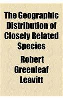 The Geographic Distribution of Closely Related Species