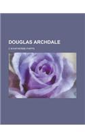 Douglas Archdale: (English)