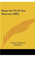 Dante Sa Vie Et Ses Oeuvres (1881)