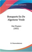 Bonaparte En de Algemene Vrede