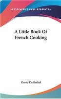 A Little Book of French Cooking