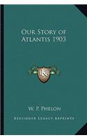 Our Story of Atlantis 1903