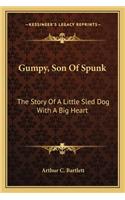 Gumpy, Son Of Spunk