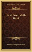 Life of Frederick the Great