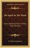 The Spirit in the Word: Facts Gathered from a Thirty Years' Ministry