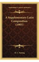 Supplementary Latin Composition (1905)