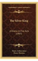 The Silver King
