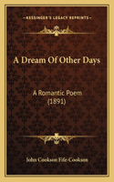 Dream Of Other Days