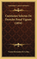 Cuestiones Selectas De Derecho Penal Vigente (1854)