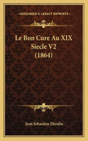 Bon Cure Au XIX Siecle V2 (1864)