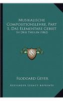 Musikalische Compositionslehre, Part 1, Das Elementare Gebiet