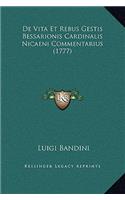 De Vita Et Rebus Gestis Bessarionis Cardinalis Nicaeni Commentarius (1777)