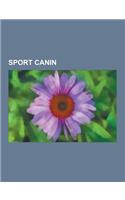 Sport Canin: Chien de Course, Course de Chiens de Traineaux, Agility, Levriers, Barzoi, Levrier Galgo, Irish Wolfhound, Nicolas Van