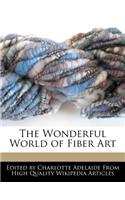 The Wonderful World of Fiber Art