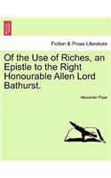 Of the Use of Riches, an Epistle to the Right Honourable Allen Lord Bathurst.: (English)