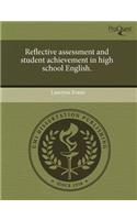 Reflective Assessment and Student Achievement in High School English