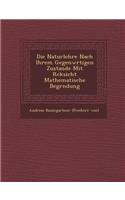 Die Naturlehre Nach Ihrem Gegenw Rtigen Zustande Mit R Cksicht Mathematische Begr Ndung