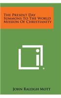 The Present Day Summons to the World Mission of Christianity