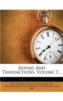 Report and Transactions, Volume 7...